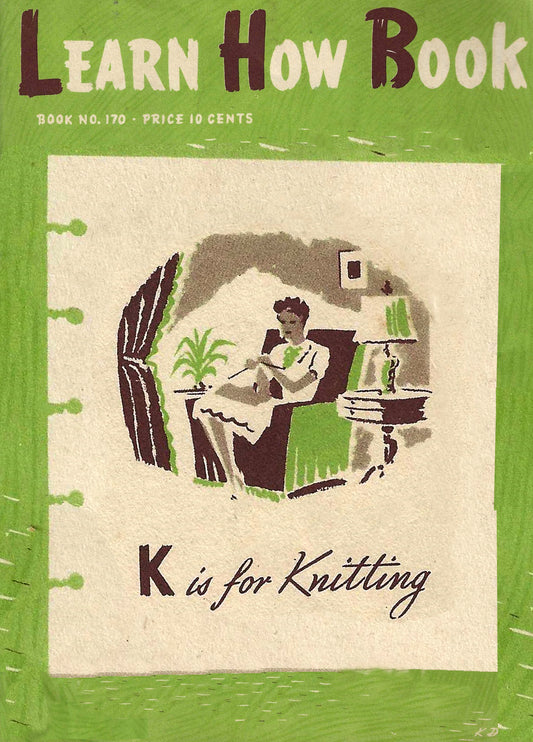 Learn How Book - "K" is for Knitting Booklet PDF Download