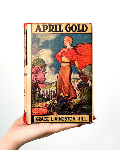 April Gold by Grace Livingston Hill (1936)