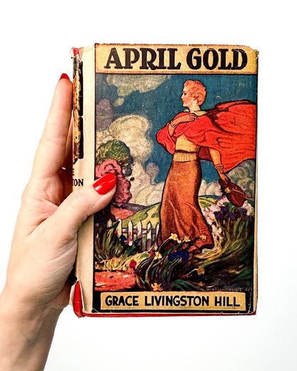 April Gold by Grace Livingston Hill (1936)